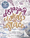 Robins, Sara - Be Still & Color Amazing Words of Grace