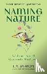 Barron, T. A. - Naming Nature: A Cabinet of Natural Curiosities for Word Lovers