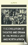 Kiani, Ali - The Evolution of Theatre and Drama in the Middle East and North Africa