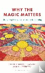 - Why the Magic Matters