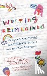  - Writing Reimagined
