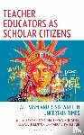Kaka, Sarah, Hollstein, Matthew S., Kenyon, Elizabeth, Patterson, Nancy - Teacher Educators as Scholar Citizens