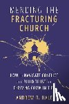 Hale, Andy - Mending the Fracturing Church