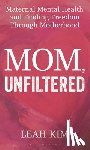 Kim, Leah (Mental health advocate - Mom, Unfiltered