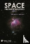 Anderson, William H. U. - Space, Philosophy and Ethics