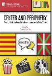 Alpañés, Amparo - Center and periphery: Twenty-first-century literature, cinema, media from Spain
