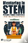  - Mentoring in STEM Through a Female Identity Lens