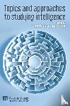 - Topics and approaches to studying intelligence