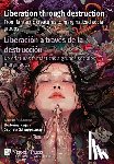 Kagan, Ekaterina - Liberation through destruction / Liberación a través de la destrucción: From fantastic creatures to marginalized social groups / De criaturas fantásti