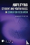  - Amplifying Student and Youth Voices in Education Research