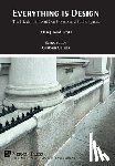 Reid, Alan J. - Everything is Design: The Hidden Ethics of Our Objects and Public Spaces