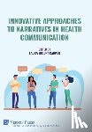 Carper, Laura Blount - Innovative Approaches to Narratives in Health Communication