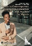 Owens-Ibie, Nosa - Issues in Contemporary Journalism Education and Practice in Nigeria: Volume 1