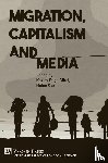  - Migration, Capitalism and Media
