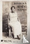 Libes, Kenna - Fashion's Missing Masses: The representation of marginalized populations in collections and exhibitions of dress