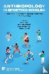  - Anthropology in Sporting Worlds