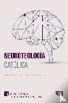 Newberg, Andrew B., Smith, Mary Clare - Neuroteología católica