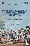  - Estudios de (des)cortesía verbal en la historia del español