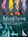 Lang, Mila - Natural Dyeing for Beginners