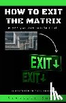 Sheba, Starseed - How to exit the matrix: & yes you are inside of it