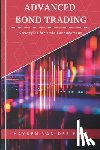 Strauss, Johann - Advanced Bond Trading: Strategies for Yield Enhancement
