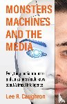 Caughron, Lee R - Monsters, Machines, and the Media