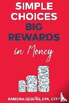 Cedeno, Ramona - Simple Choices Big Rewards in Money