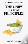 Kumar, Sanjeev - The Chips and Guac Principle