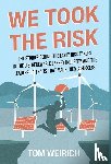 Weirich, Tom - We Took the Risk