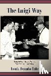 Tate, Louis Donato - The Luigi Way