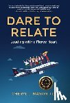 Mason, Cheryl L. - Dare To Relate: Leading with a Fierce Heart