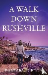 Burton, Barbara - A Walk Down Rushville