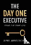 Armstrong, April H. - Armstrong, A: Day One Executive