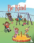 Teel, Eileen - Be Kind