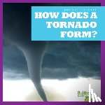 Peterson, Megan Cooley - How Does a Tornado Form?