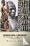 Jordan, Howard James - African Oral Literature: Its Philosophical Thoughts Conveyed in Yoruba Society