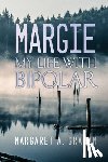 Graham, Margaret A. - Margie: My Life with Bipolar