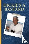 Lund, Richard - Dickie's a Bastard
