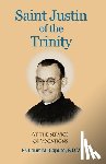 Caputo S. D. V., Louis M. - Saint Justin of the Trinity: At the Service of Vocations
