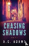 Adams, A. C. - Adams, A: Chasing Shadows