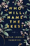 Vosburgh, Sarah Church - Who Will Name the Bees?