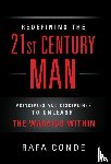 Conde, Rafa - REDEFINING THE 21st CENTURY MAN
