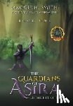 Smith, Maggie H. - Smith, M: Guardians of Asira