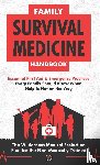 Press, Survival Knowledge Is Power - Family Survival Medicine Handbook