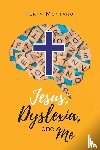 Montang, Terry - Jesus, Dyslexia, and Me