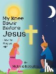 Beaulieu, Helena - My Knee Bows Before Jesus