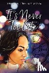Montoya, Trudy Nuñez - It's Never Too Late