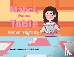 Meeks Lpcc Edd, Janet L. - Mabel, Set the Table: Stories of Healing and Hope
