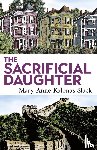 Slack, Mary Anne Kalonas - The Sacrificial Daughter