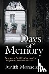 Monachina, Judith - Days of Memory: Listening to Jewish Italians who lived through Fascism and the Holocaust